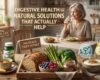 Digestive Problems After 50 Natural Solutions That Actually Help